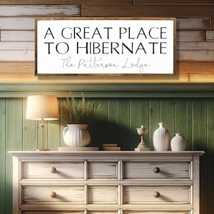 A Great Place to Hibernate Sign, Personalized Lodge or Cabin Decor