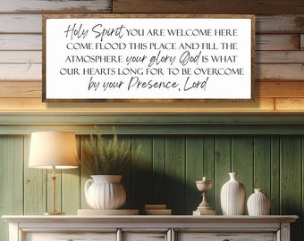 Holy Spirit Welcome Sign | Christian Wall Art | Inspirational Quote | Worship Lyrics | Wooden Sign | Home Decor | Spiritual Atmosphere