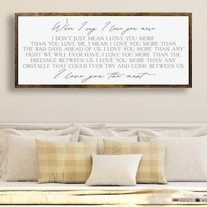 When I Say I Love You More – Romantic Quote Wood Sign