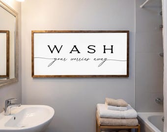 Wash Your Worries Away, farmhouse bathroom wall sign