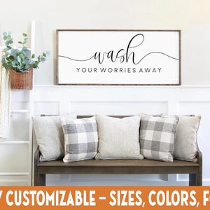 Wash Your Worries Away Sign – Modern Farmhouse Bathroom Art