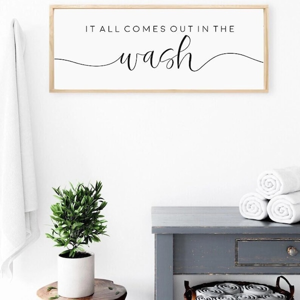 It All Comes Out in the Wash Sign – Farmhouse Laundry Room Decor