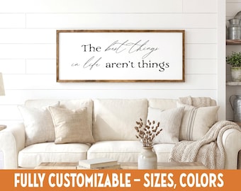 The best things in life, farmhouse living room wooden sign