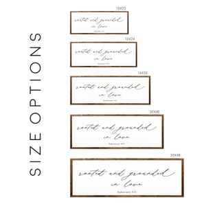 May include: A wooden sign with the text "rooted and grounded in love" and the scripture reference "Ephesians 3:17". The sign is available in five sizes: 10x20 inches, 12x24 inches, 16x32 inches, 20x40 inches, and 20x48 inches.