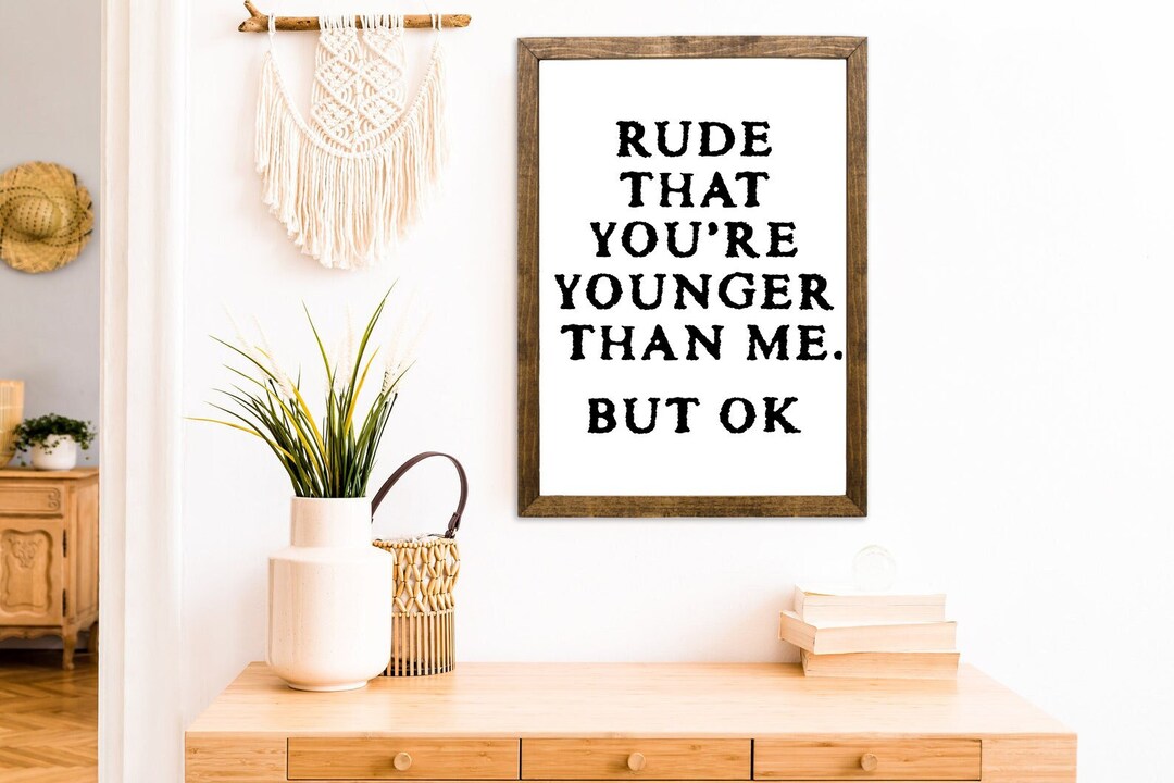 Boy Friend Younger Than M Scan Vf Rude That You're Younger Than Me but Ok, Funny Birthday Gift Girlfriend