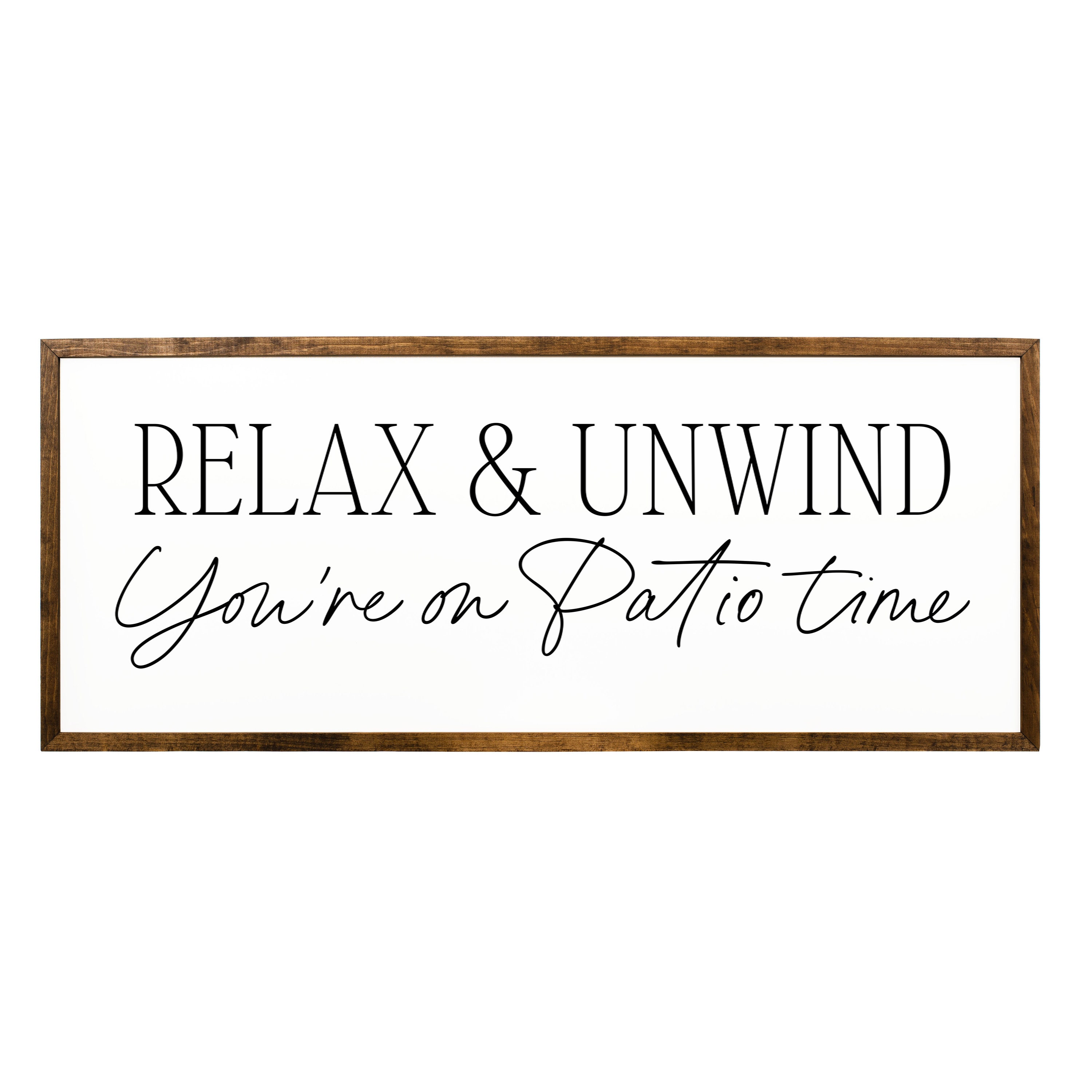 Unwind Sign Relax & Unwind Patio Sign – Rustic Outdoor Decor - Etsy