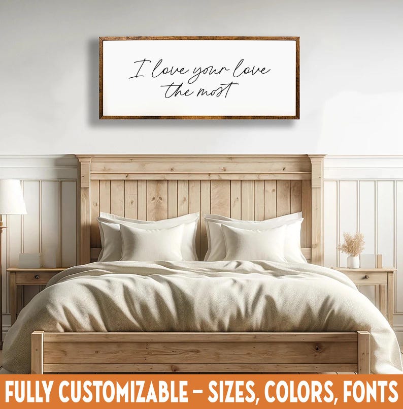 Romantic Love Quote Sign, I Love Your Love the Most, Modern Farmhouse Decor image 1