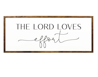 The Lord loves effort Sign