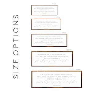 May include: A set of five wood framed prints with a bible verse from Jeremiah 29:11. The prints are available in five different sizes: 10x20 inches, 12x24 inches, 16x32 inches, 20x40 inches, and 20x48 inches. The prints feature a white background with black text and a brown wood frame.