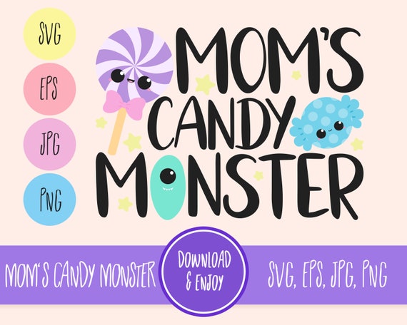 Download Moms Candy Monster Svg Halloween Svg Layered Easy Use Svg Eps Jpg Png Kawaii Svg For Cutting Programs Like Silhouette Cricut Etc By Mochikawaiidesigns Catch My Party