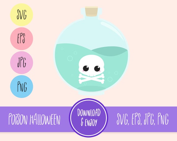 Download Halloween Poison Svg Halloween Svg Layered Easy Use Svg Eps Jpg Png Kawaii Svg For Cutting Programs Like Silhouette Cricut Etc By Mochikawaiidesigns Catch My Party