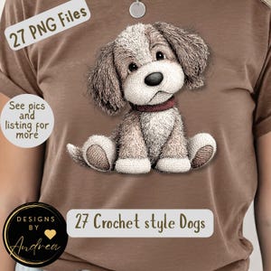 May include: A brown t-shirt featuring a cute, crochet-style dog illustration. The dog has a white and brown color scheme, with a red collar. The text "27 Crochet style Dogs" is displayed below the dog. The words "27 PNG Files" and "See pics and listing for more" are also visible.
