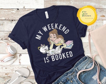 my weekend is booked belle shirt