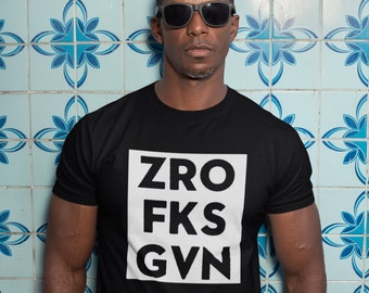 Current Mood_ZRO FKS GVN_Tshirt_Graphic Tee_Unapologetic_Dont Care