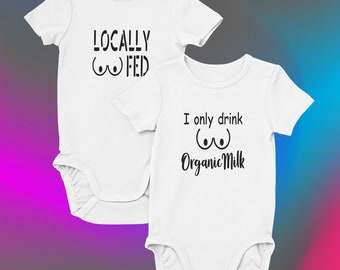 Eat local_Onesie Bodysuit- Choose Design_Baby Boy Baby Girl Clothes- BREASTFED baby- Locally Fed_Organic Milk_Funny Onesie