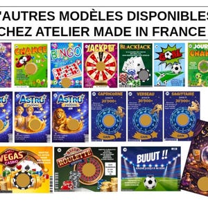 May include: A collection of colorful scratch-off lottery tickets with various themes, including casino games, astrology, and sports. The tickets feature gold circles and text in French, with the phrase "D'AUTRES MOD&Egrave;LES DISPONIBLES CHEZ ATELIER MADE IN FRANCE" at the top.