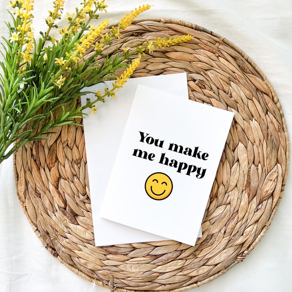 You Make Me Happy Card | Happy Card | Cheering Up Card | Loving Card | Make Someone Happy | Happiness Card