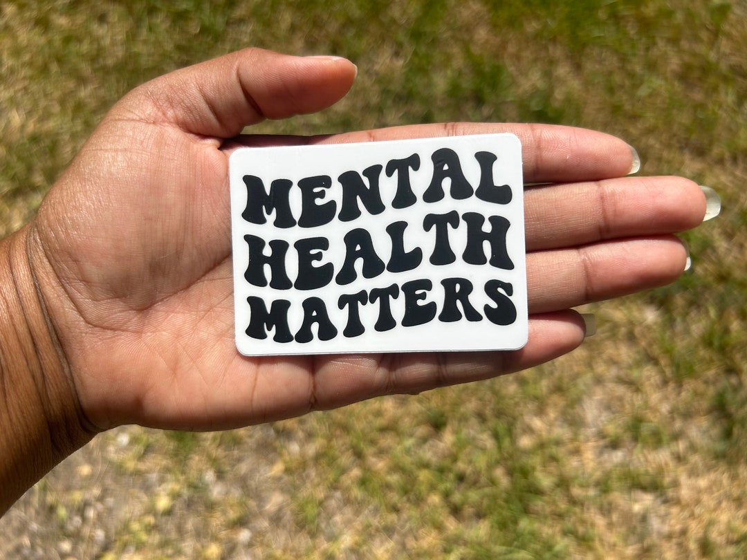 Mental Health Matters Sticker / Mental Health Awareness - Etsy