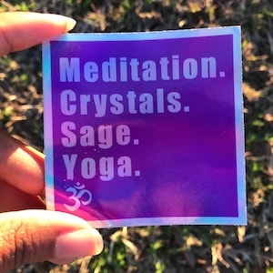 Meditation. Crystals. Sage. Yoga. Holographic Sticker