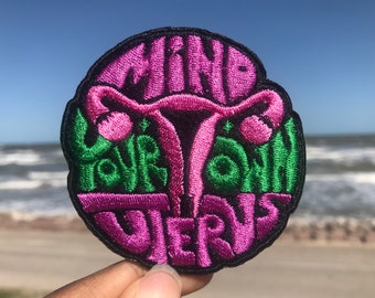 Mind Your Own Uterus Patch / Big Uterus Energy Patch / Womb / Feminist / Girl Power