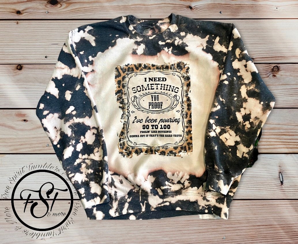 You proof bleach Sweatshirt/bleach sweatshirt