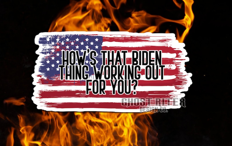 5 inch How's That Biden Thing Working Out For You American Flag Car Decal 