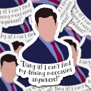 Schmidt New Girl | Driving Moccasins 2 | New Girl Quote Sticker| Funny New Girl Sticker | - New Girl Sticker!