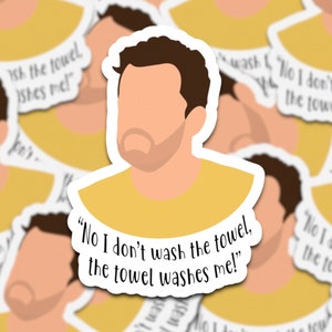 Nick Miller New Girl | The Towel Washes Me! | New Girl Quote Sticker| Funny New Girl Sticker | - Nick Miller Quotes