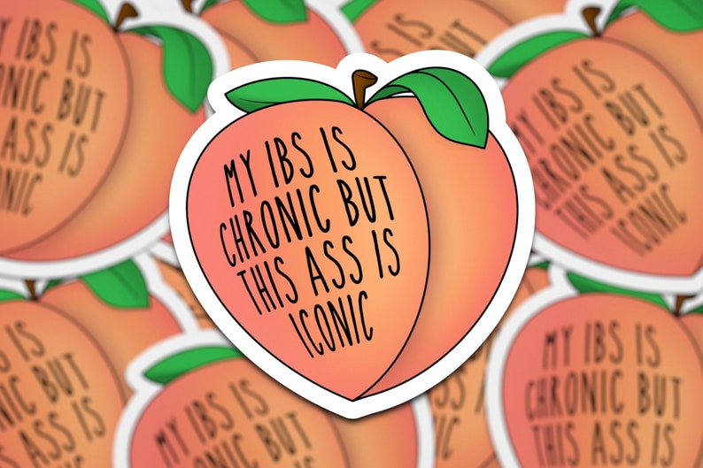 My IBS Is Chronic But This Ass Is Iconic | Peach Sticker | IBS Sticker | Chronic IBS | Stomach Issues Sticker | Sassy Peach image 1