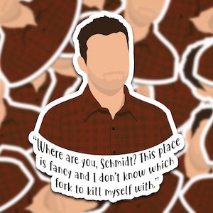 Nick Miller New Girl | Where Are You Schmidt? | New Girl Quote Sticker| Funny New Girl Sticker | - Nick Miller Quotes