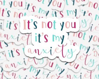 No eres tú, es mi pegatina de ansiedad / Pegatina de salud mental / Pegatina de ansiedad / Pegatina impermeable / pegatina de cita /