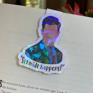 Magnetic BOOKMARK Schmidt Happens | Schmidt Quote | New Girl Quote Sticker| Funny New Girl Sticker |