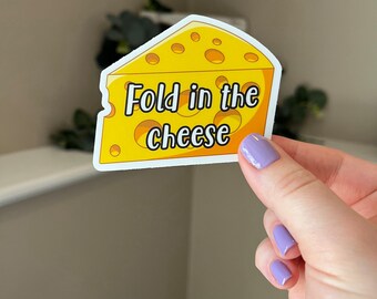 Fold in the Cheese Sticker: Schitt's Creek Quote