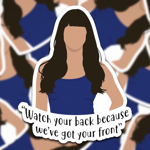 Cece New Girl Quote | Watch Your Front Because We’ve Got Your Back | Funny New Girl Sticker | - Winston Bishop Quotes