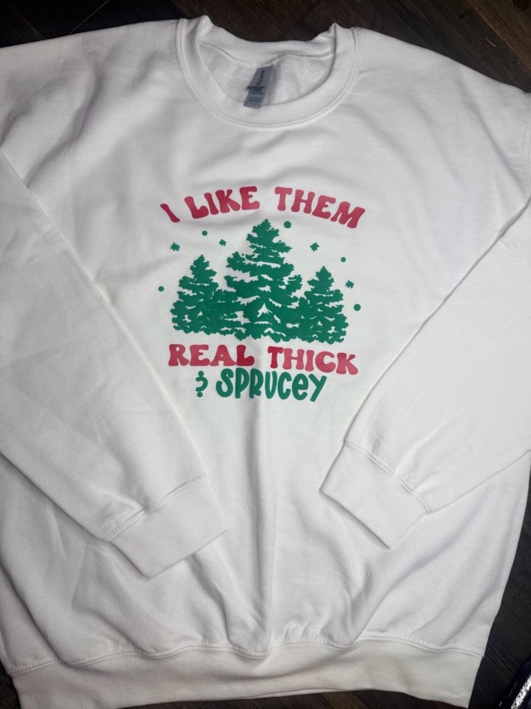 I Like Them Real Thick And Sprucey SVG, I Like Them Real Thick And Sprucey Christmas Tree Funny SVG Cut File