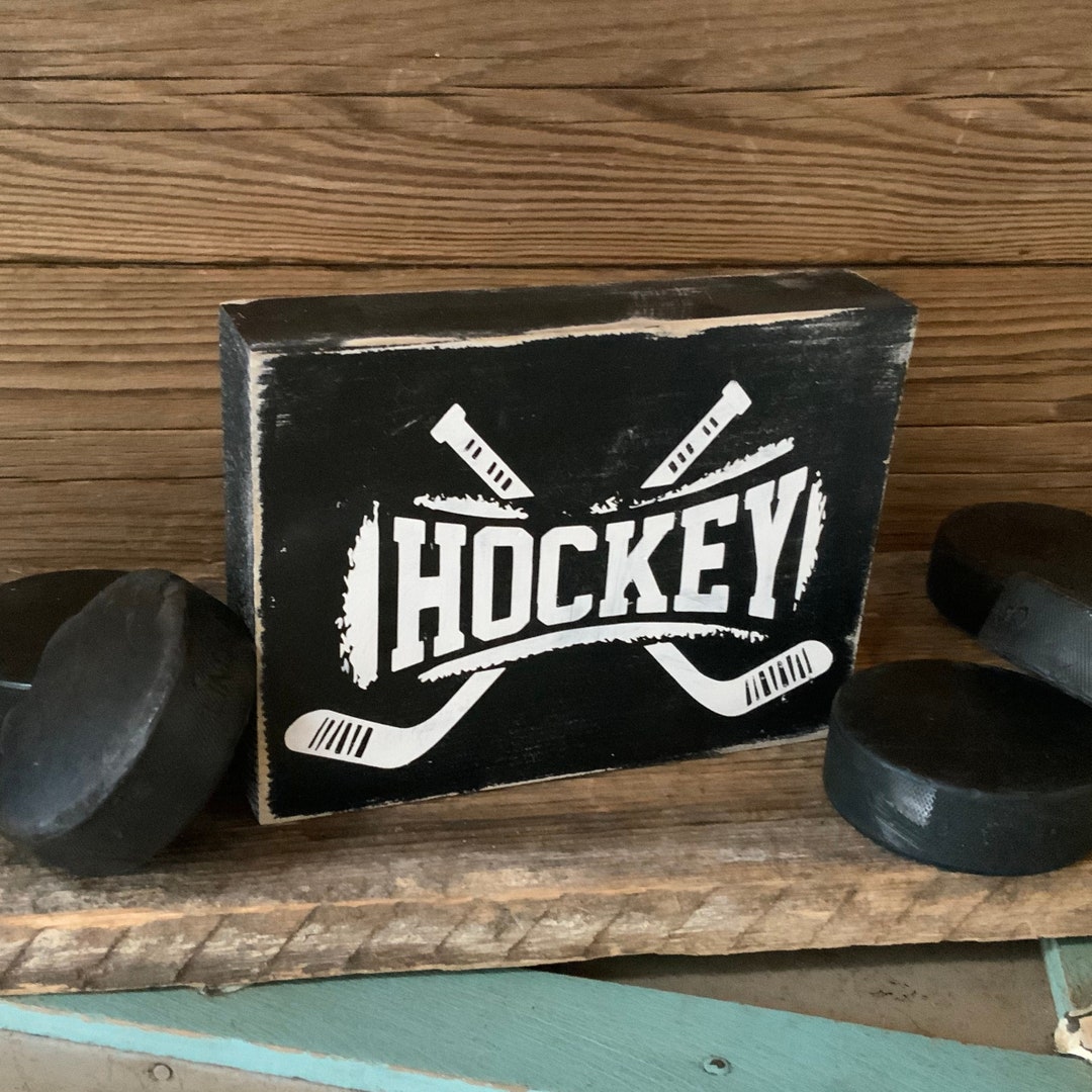 Hockey Block Wood Sign Hockey Stick Sign Rustic Hockey Shelf Sitter