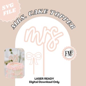 Mrs. Cake Topper svg File, Mrs. Cake Topper, Glowforge Cut File, Bridal Shower Cake Topper, Bow Decor, Sag File, Wedding Cake Topper,
