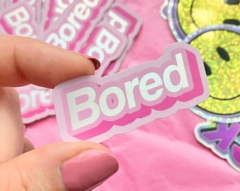 BORED | Pink Matte Holographic Y2K Sarcastic Cute Vinyl Sticker
