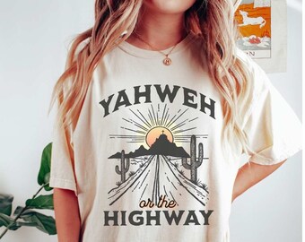 Comfort Colors® Yahweh or the Highway Shirt, Bible Study Tshirt, Christian Retro Tee, Faith Based Apparel, Christian Trendy Praying Mama Tee