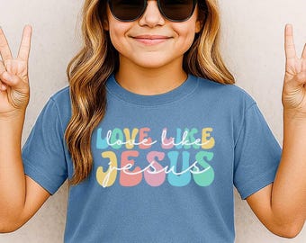 Comfort Colors® Love like Jesus Kids Tshirt, Retro Christian Youth Shirt, Faith Kid Shirt, Jesus Kids Shirts, Religious Kid Bible Verses Tee