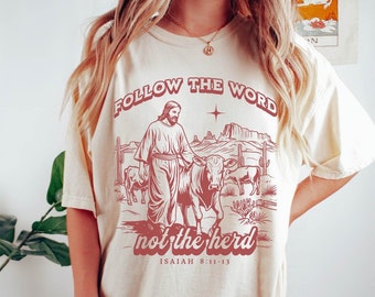 Comfort Colors® Follow the Word Not the Herd Shirt, Funny Bible Tshirt, Jesus and Cow Shirt, Homestead Christian Country, Western Cowboy Tee