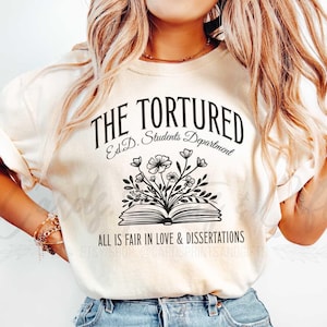 Comfort Colors® Tortured EdD Students Department Shirt, Wildflowers EdD Candidate, Doctor of Education, Funny Dissertation Shirt, Grad Gift