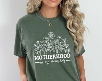 Comfort Colors® Motherhood is My Ministry, Christian Mom Shirt, Homeschool Mama Shirt, Homeschool Mom Gift, Homestead Mama, Conservative Mom
