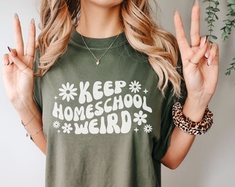 Comfort Colors® Homeschool Mama Shirt Keep Homeschool Weird Tshirt Homeschool Mom Tee Home School Teacher Gift Homeschool Christian T-Shirt