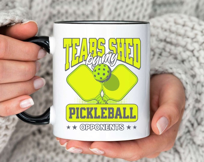 Funny Pickleball Mug 15 oz 11 oz, Tears Shed by my Pickleball Opponents, Funny Pickleball Lover Gift, Unique Sports Gift for Grandma Grandpa