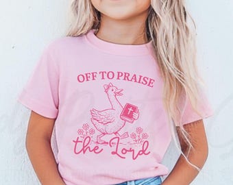 Off to Praise the Lord Comfort Colors® Silly Goose Christian Kids Tshirt, Wildflower Christian Youth Girls Shirt, Faith Jesus Youth Shirt