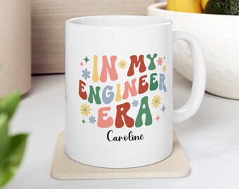 Personalized In My Engineer Era Mug, Custom Name Designer Gift, Retro Mug for Engineer, Groovy Engineer Mug, Gift for Female Engineer