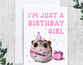 Personalized I'm Just A Birthday Girl Birthday Card for Best Friend, Custom Name Sad Hamster Meme Birthday Card, Tiktok Meme Birthday Card