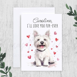 Personalized West Highland Terrier Valentines Card, Funny White Terrier Anniversary Card, Westie Dog Mom Love Card from Dog, Dog Lover Gift