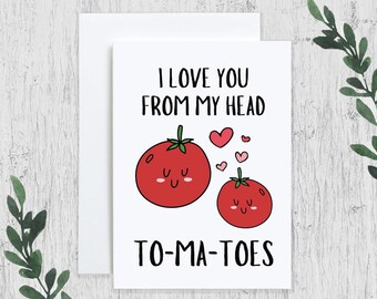 Funny Anniversary Card, Tomato Pun Anniversary Card for him, her, Love Card, Punny Anniversary husband, wife, girlfriend, boyfriend, Fiance